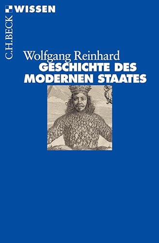 Geschichte des modernen Staates: Von den Anfängen bis zur Gegenwart (Beck'sche Reihe)